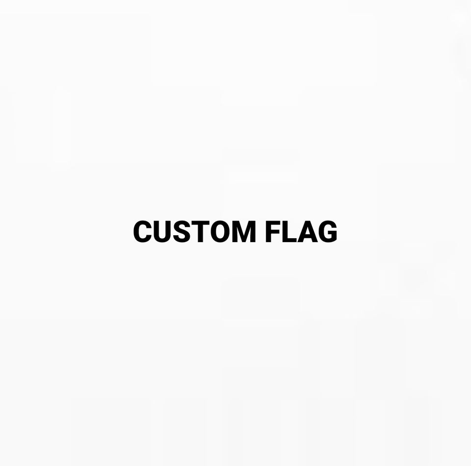 CUSTOM Unique Flag